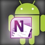 At Long Last:  Android Users get OneNote Mobile